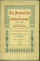 Die Memoiren der Gräfin Potocka 1794 -1820. Nach der sechsten französisichen Auflage bearbeitet ...