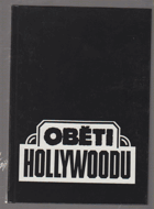 Oběti Hollywoodu - 17 záhadných úmrtí
