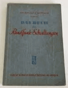 Das Buch der Rundfunk-Schaltungen. Umfassende Zusammenstellung von 120 modernsten Schaltungen vom ...