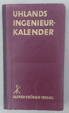Uhlands Ingenieur Kalender 66. Jahrgang 1940 In zwei Teilen bearbeitet 1.Teil Taschenbuch 2. Teil ...