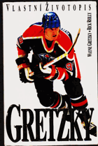 Gretzky. Vlastní životopis HOCKEY HOKEJ