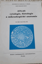 Atlas cytologie, histologie a mikroskopické anatomie.