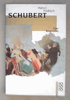 Schubert. Eine Biographie