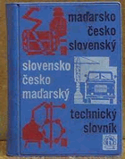 Maďarsko-česko-slovenský a slovensko-česko-maďarský technický slovník