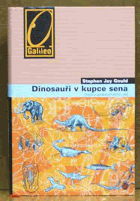 Dinosauři v kupce sena - úvahy o povaze přírodních věd