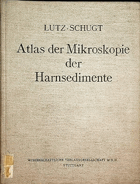 Atlas der Mikroskopie der Harnsedimente - 264 mikrophotographische Abbildungen auf 48 Tafeln mit ...