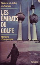 Les émirats du golfe - histoire d'un peuple