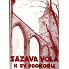Sázava volá k sv. Prokopu (Sázavský klášter - průvodce) .   Malý průvodce památkami ...