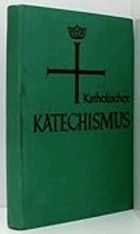 Katholischer Katechismus der Bistümer in Deutschland.,