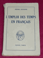 L'Emploi des Temps en Francais ou le Mécanisme du Verbe
