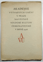 Akademie výtvarných umění v Praze na Výstavě soudobé kultury československé v Brně 1928 ...