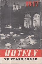 HOTELY 1947 Seznam hotelů ve Velké Praze