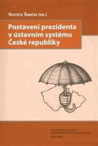 Postavení prezidenta v ústavním systému České republiky