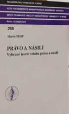 Právo a násilí Vybrané teorie vztahu práva a násilí