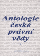 Antologie české právní vědy (2. polovina 19. století až 30. léta století 20.)
