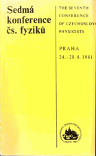 Sedmá konference československých fyziků, Praha, 24-28. srpna 1981. Část 2