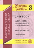 Casebook. 4. vydání. Výběr případů z mezinárodního práva veřejného