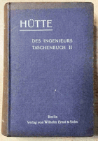 2SVAZKY 2BDE Hütte 2+3. Des Ingenieurs Taschenbuch, Band 2+3. Herausgegeben vom Akademischen ...