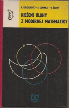 Riešené úlohy z modernej matematiky