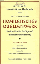 Homiletisches Handbuch. Erste Abteilung. Homiletisches Quellenwerk. Stoffquellen für Predigt und ...