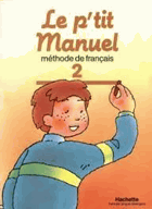 Le p'tit Manuel - méthode de français 2