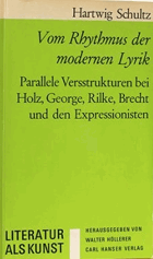 Vom Rhythmus der modernen Lyrik. Parallele Versstrukturen bei Holz, George, Rilke, Brecht und den ...
