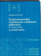 Československé rozhlasové a televizní přijímače a zesilovače - Určeno také odb. a vys. ...