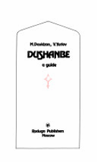 Dushanbe, a Guide