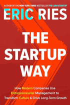 The startup way - how modern companies use entrepreneurial management to transform culture and ...