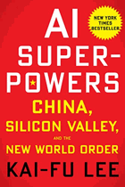 AI superpowers - China, Silicon Valley, and the new world order