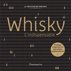 Whisky. L'indispensable