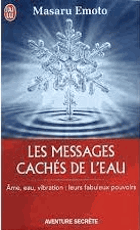 Les messages cachés de l'eau Ame, eau, vibration