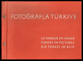 Fotografla Türkiye. La Turquie en image. Turkey in pictures. Die Türkei im Bild.