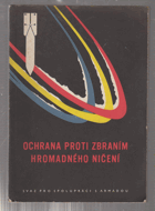 Ochrana proti zbraním hromadného ničení.