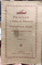 Parníkem z Prahy do Štěchovic a Svatojanských proudů. Stručný popis středního Povltaví