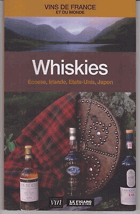 Whiskies. Ecosse, Irlande, Etats-Unis, Japon