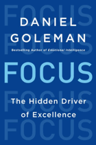 Focus - the hidden driver of excellence