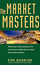 The market masters - Wall Street's top investment pros reveal how to make money in both bull and ...