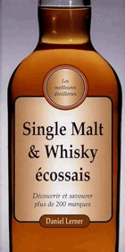 Single Malt et Whiskey écossais - Découvrir et savourer plus de 200 marques