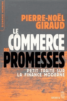 Le commerce des promesses. Petit traité sur la finance moderne