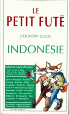 Indonésie. Le Petit Futé - Country guide