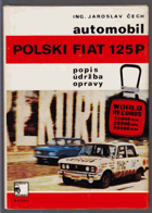 Automobil Polski Fiat 125 P. Popis, údržba, opravy