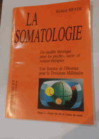La somatologie - Revue Somatothérapies N°9 Tome 1 Lieux de vie et lieux de mort