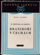 Braniboři v Čechách - opera o 3 jednáních s hudbou B. Smetany