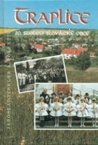 Traplice - 20. století slovácké obce