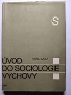 Úvod do sociologie výchovy - její vznik, vývoj a problematika