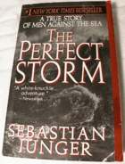 The Perfect storm - a true story of men against the sea