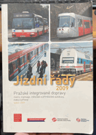 Jízdní řády, řád pražské integrované dopravy metro, tramvaje, městské a příměstské ...
