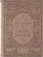 Alois Jirásek - jeho umělecká činnost, význam a hodnota díla
