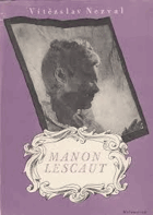 Manon Lescaut - hra o sedmi obrazech podle románu Abbé Prévosta VĚNOVÁNÍ AUTORA!!